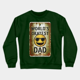 Worlds Okayest Dad "Dad's Cool Vibe: Edition"- Funny Dad Family Crewneck Sweatshirt